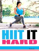 HIIT it Hard (eBook, ePUB)