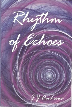 Rhythm of Echoes (eBook, ePUB) - Andrews, J J