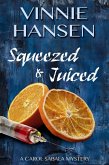 Squeezed & Juiced (Carol Sabala Mysteries, #4) (eBook, ePUB)