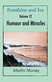 Sunshine and Ice Volume 12: Humour and Miracles (eBook, ePUB)
