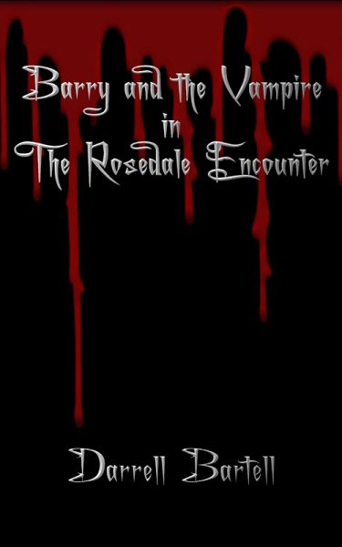 Barry and the Vampire in the Rosedale Encounter (eBook, ePUB) Barry and the Vampire in the Rosedale Encounter (eBook, ePUB)