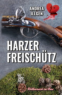 Harzer Freischütz (eBook, ePUB) - Illgen, Andrea