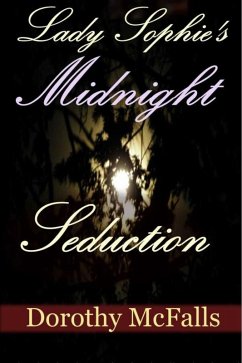 Lady Sophie's Midnight Seduction (eBook, ePUB) - McFalls, Dorothy
