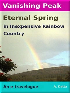 Vanishing Peak, Eternal Spring in Inexpensive Rainbow Country (eBook, ePUB) - Datta, A.