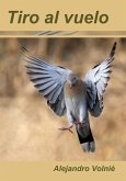 Tiro al vuelo (eBook, ePUB)