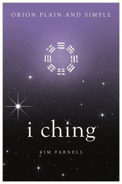 I Ching, Orion Plain and Simple (eBook, ePUB) - Farnell, Kim