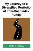 My Journey to a Diversified Portfolio of Low-Cost Index Funds (eBook, ePUB)