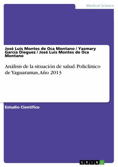 Análisis de la situación de salud. Policlínico de Yaguaramas, Año 2013 (eBook, PDF) - Montes De Oca Montano, José Luis; García Dieguez, Yasmary; Montes De Oca Montano, José Luis