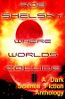 Where Worlds Collide II, A Dark... - Bild 1