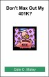 Don't Max Out My 401K? (eBook, ePUB) - Bild 1