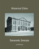 Historical Cities-Savannah, Georgia (eBook, ePUB)