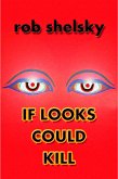 If Looks Could Kill (eBook, ePUB)