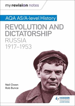 My Revision Notes: AQA AS/A-level History: Revolution and dictatorship: Russia, 1917-1953 (eBook, ePUB) - Owen, Neil; Bunce, Robin