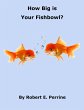 How Big is Your Fishbowl? (eBook, ePUB) - Bild 1