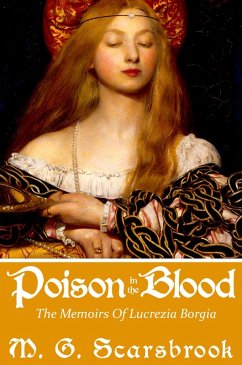 Cover Poison In The Blood: The Memoirs of Lucrezia Borgia (eBook, ePUB)