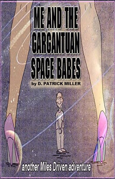 Me and the Gargantuan Space Babes: Omnibus Edition (eBook, ePUB)