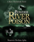 Powder River Poison, a Mary MacIntosh novel (eBook, ePUB) Powder River Poison, a Mary MacIntosh novel (eBook, ePUB)