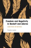 Freedom and Negativity in Beckett and Adorno (eBook, ePUB)