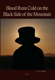 Blood Runs Cold on the Black Side of the Mountain (eBook, ePUB)