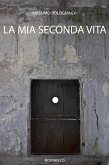 La mia seconda vita (Romanzi, #1) (eBook, ePUB)