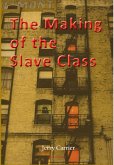 Making of the Slave Class (eBook, ePUB)