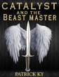 CATALYST and the BEAST MASTER (eBook,... - Bild 1