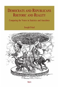 Democrats and Republicans - Rhetoric and Reality (eBook, ePUB) - Fried, Joseph