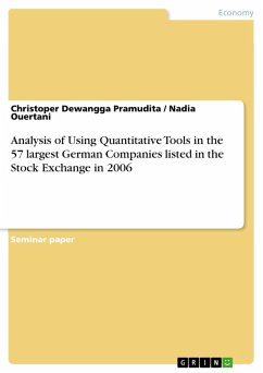 Analysis of Using Quantitative Tools in the 57 largest German Companies listed in the Stock Exchange in 2006 (eBook, PDF) - Pramudita, Christoper Dewangga; Ouertani, Nadia