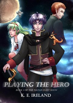 Playing the Hero (Natan Fleet Show, #1) (eBook, ePUB) - KEIreland