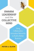 Swarm Leadership and the Collective Mind (eBook, ePUB)