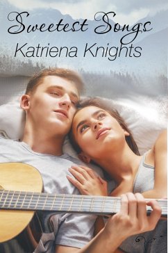 Sweetest Songs (eBook, ePUB) - Knights, Katriena