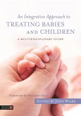 An Integrative Approach to Treating Babies and Children (eBook, ePUB)