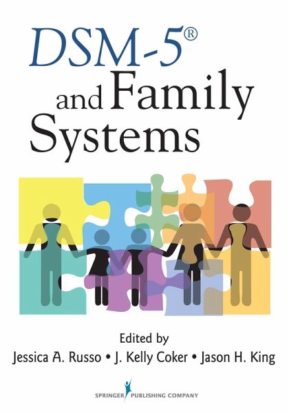 DSM-5® and Family Systems (eBook, ePUB) DSM-5® and Family Systems (eBook, ePUB)