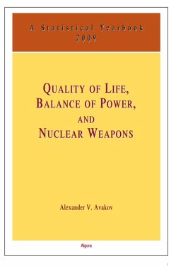 Quality of Life, Balance of Power, and Nuclear Weapons (eBook, ePUB) - Avakov, Alexander V