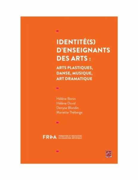 Identite(s) d'enseignants des arts : arts plastiques, danse, musique, art dramatique (eBook, PDF) Identite(s) d'enseignants des arts : arts plastiques, danse, musique, art dramatique (eBook, PDF)