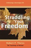 Straddling Your Freedom (eBook, ePUB)