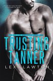 Trusting Tanner (eBook, ePUB)