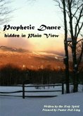 Prophetic Dance - Hidden in Plain View (eBook, ePUB)