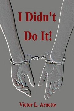 I Didn't Do It! (eBook, ePUB) - Arnette, Victor