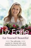 Eat Yourself Beautiful (eBook, ePUB) Eat Yourself Beautiful (eBook, ePUB)