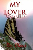 My Lover (Aquarelle) (eBook, ePUB) My Lover (Aquarelle) (eBook, ePUB)