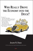 Who Really Drove the Economy Into the Ditch? (eBook, ePUB)