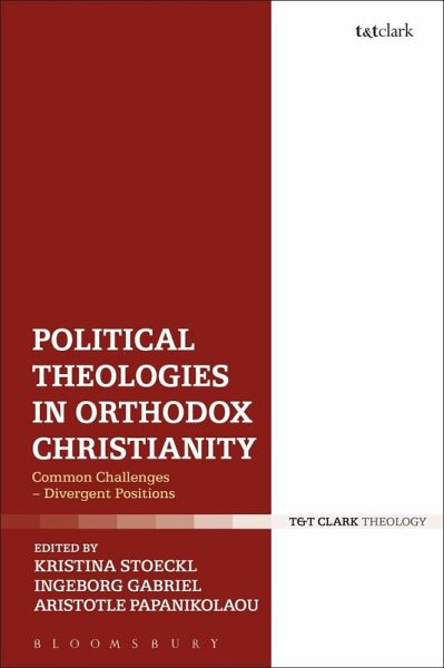 Political Theologies in Orthodox Christianity (eBook, ePUB) Political Theologies in Orthodox Christianity (eBook, ePUB)
