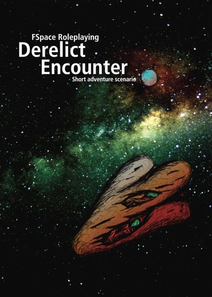 FSpace Roleplaying Derelict Encounter v2 (eBook, ePUB) FSpace Roleplaying Derelict Encounter v2 (eBook, ePUB)