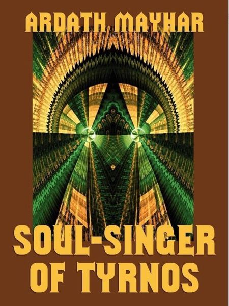 Soul-Singer of Tyrnos (eBook, ePUB) Soul-Singer of Tyrnos (eBook, ePUB)