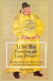 Li Shi Min, Founding the Tang Dynasty (eBook, ePUB)