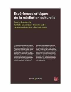 Experiences critiques de la mediation culturelle (eBook, PDF) - Nathalie Casemajor, Nathalie Casemajor