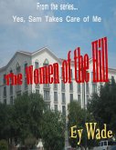 The Women of the Hill- From the series...Yes, Sam Takes Care of Me (eBook, ePUB)