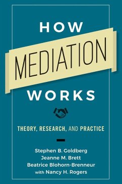 How Mediation Works (eBook, PDF) - Goldberg, Stephen B.