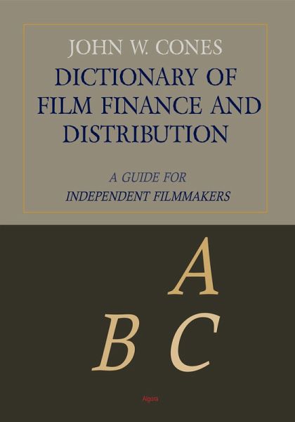 Dictionary of Film Finance and Distribution (eBook, ePUB) Dictionary of Film Finance and Distribution (eBook, ePUB)